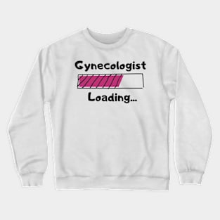 Gynecologist Crewneck Sweatshirt